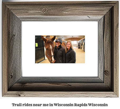 trail rides near me in Wisconsin Rapids, Wisconsin